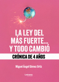 LA LEY DEL MÁS FUERTE...Y TODO CAMBIÓ