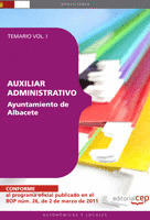 AUXILIAR ADMINISTRATIVO AYUNTAMIENTO DE ALBACETE. TEMARIO VOL. I.