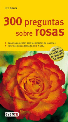 300 PREGUNTAS SOBRE ROSAS