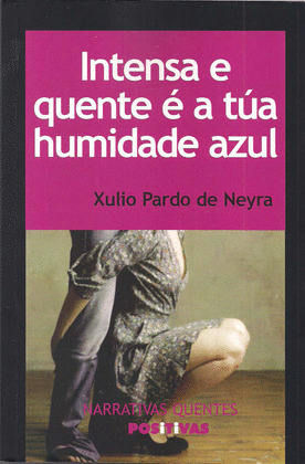 INTENSA E QUENTE É A TÚA HUMIDADE AZUL