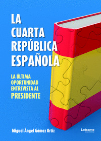 LA CUARTA REPÚBLICA ESPAÑOLA