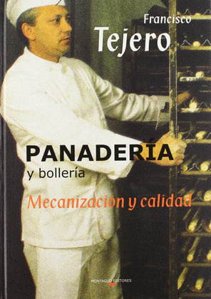 PANADERÍA Y BOLLERÍA: MECANIZACIÓN Y CALIDAD