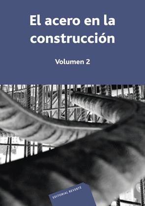 EL ACERO EN LA CONSTRUCCION. VOL. 2 .