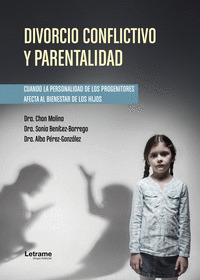 DIVORCIO CONFLICTIVO Y PARENTALIDAD