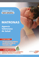 MATRONAS AGENCIA VALENCIANA DE SALUD. PARTE ESPECÍFICA. TEMARIO VOL. I