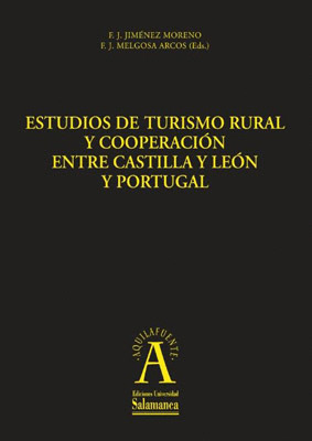 ESTUDIOS DE TURISMO RURAL Y COOPERACIÓN ENTRE CASTILLA Y LEÓN Y PORTUGAL