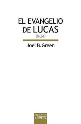 EL EVANGELIO DE LUCAS (9-24)