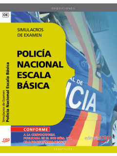 POLICÍA NACIONAL ESCALA BÁSICA. SIMULACROS DE EXAMEN