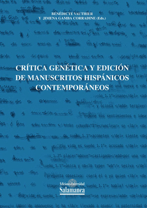 GENÉTICA Y EDICIÓN DE MANUSCRITOS HISPÁNICOS CONTEMPORÁNEOS