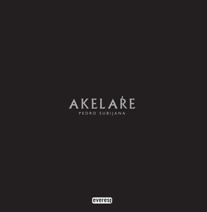 PEDRO SUBIJANA. AKELARRE