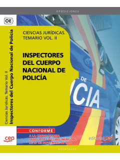 INSPECTORES DEL CUERPO NACIONAL DE POLICÍA CIENCIAS JURÍDICAS. TEMARIO VOL. II.