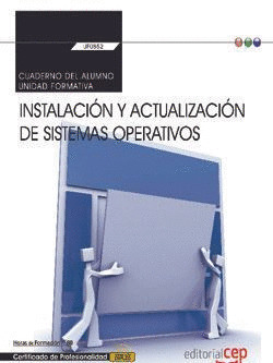 CUADERNO DEL ALUMNO. INSTALACION Y ACTUALIZACION DE SISTEMAS OPERATIVOS (TRANSVE