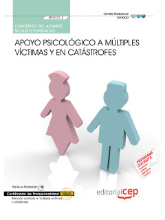 CUADERNO DEL ALUMNO APOYO PSICOLÓGICO A MÚLTIPLES VÍCTIMAS Y EN CATÁSTROFES  (MF
