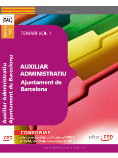 AUXILIAR ADMINISTRATIU AJUNTAMENT DE BARCELONA. TEMARI VOL. I.