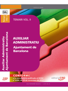 AUXILIAR ADMINISTRATIU AJUNTAMENT DE BARCELONA. TEMARI VOL. II.