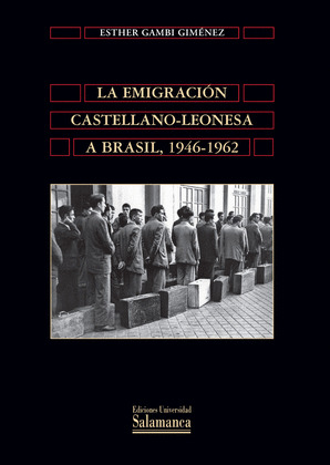 LA MIGRACIÓN CASTELLANO-LEONESA A BRASIL, 1946-1962