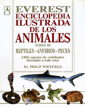 ENCICLOPEDIA ANIMALES. REPTILES, ANFIBIOS Y PECES