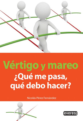 VÉRTIGO Y MAREO QUÉ ME PASA QUÉ DEBO HACER