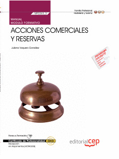 MANUAL ACCIONES COMERCIALES Y RESERVAS (MF0263_3). CERTIFICADOS DE PROFESIONALID