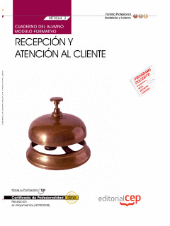 CUADERNO DEL ALUMNO RECEPCIÓN Y ATENCIÓN AL CLIENTE (MF0264_3). CERTIFICADOS DE