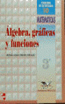 ÁLGEBRA, GRÁFICAS Y FUNCIONES, MATEMÁTICAS 3 ESO. CUADERNO DE ACTIVIDADES 10
