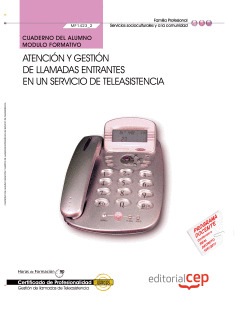 CUADERNO DEL ALUMNO ATENCIÓN Y GESTIÓN DE LLAMADAS ENTRANTES EN UN SERVICIO DE T