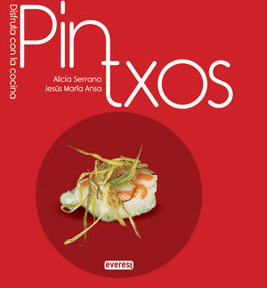 PINTXOS. DISFRUTA DE LA COCINA