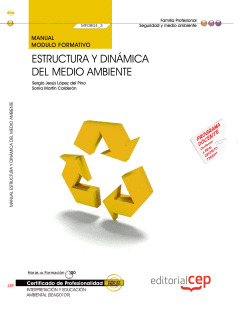 MANUAL ESTRUCTURA Y DINÁMICA DEL MEDIO AMBIENTE (MF0804_3). CERTIFICADOS DE PROF