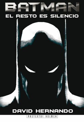 BATMAN EL RESTO ES SILENCIO