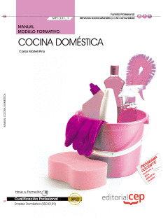 MANUAL COCINA DOMÉSTICA  (MF1331_1). CERTIFICADOS DE PROFESIONALIDAD. EMPLEO DOM