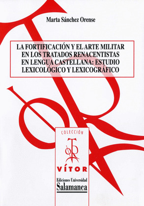 LA FORTIFICACIÓN Y EL ARTE MILITAR EN LOS TRATADOS RENACENTISTAS EN LENGUA CASTE