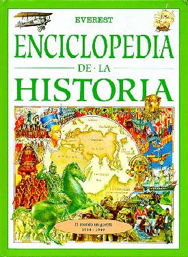 ENCICLOPEDIA HISTORIA. EL MUNDO EN GUERRA