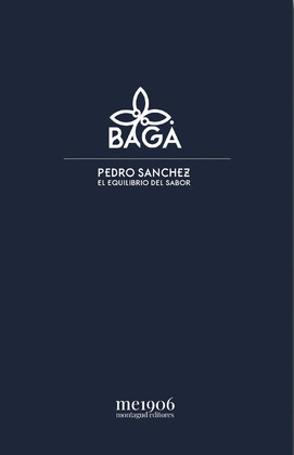 BAGA: PEDRO SÁNCHEZ, EL EQUILIBRIO DEL SABOR