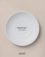 RAMÓN FREIXA: COCINAR FELICIDAD