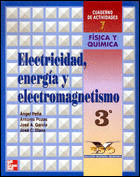 FISICA Y QUIMICA, 3º ESO. CUADERNO DE ACTIVIDADES 7. ELECTRICIDAD, ENERGIA Y ELE