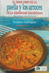 GRAN LIBRO DE LA PAELLA Y LOS ARROCES DE LA COMUNIDAD VALENCIANA, EL