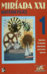 ** MIRIADA XXI: MATEMATICAS, 1 ESO
