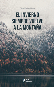 EL INVIERNO SIEMPRE VUELVE A LA MONTAÑA