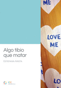 ALGO TIBIO QUE MATAR
