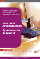 AUXILIARES ADMINISTRATIVOS AYUNTAMIENTO DE MADRID. WORD Y EXCEL 2003: GUÍA TEÓRI