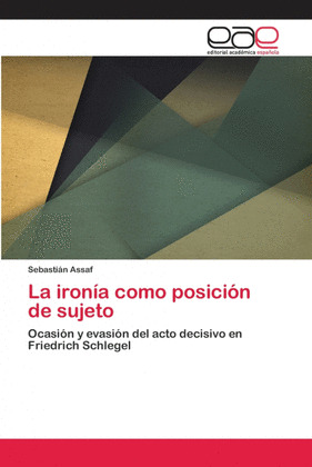 IRONIA COMO POSICION DE SUJETO, LA