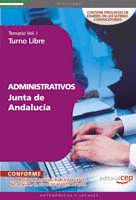 ADMINISTRATIVOS DE LA JUNTA DE ANDALUCÍA. TURNO LIBRE TEMARIO VOL. I.