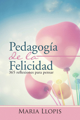 PEDAGOGIA DE LA FELICIDAD