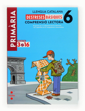 6EP LLENGUA CATALANA. DESTRESSES BÀSIQUES. COMPRENSIÓ LECTORA. PROJ. 3.16