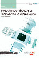 MANUAL FUNDAMENTOS Y TÉCNICAS DE TRATAMIENTOS EN BRAQUITERAPIA. CUALIFICACIONES