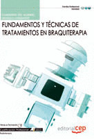 CUADERNO DEL ALUMNO FUNDAMENTOS Y TÉCNICAS DE TRATAMIENTOS EN BRAQUITERAPIA. CUA