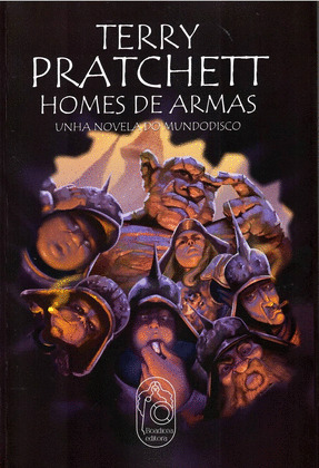 HOMES DE ARMAS (UNHA NOVELA DO MUNDODISCO)