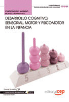 CUADERNO DEL ALUMNO DESARROLLO COGNITIVO, SENSORIAL, MOTOR Y PSICOMOTOR EN LA IN