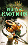 G.GOURMET. EL GRAN LIBRO FRUTOS EXOTICOS