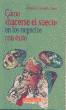 COMO HACERSE EL SUECO EN LOS NEGOCIOS CON EXITO